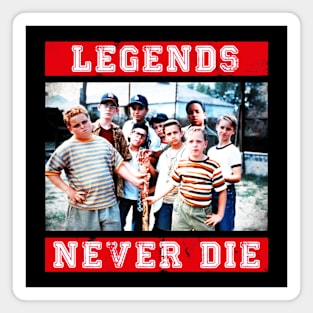 Sandlot Legends Never Die Magnet
